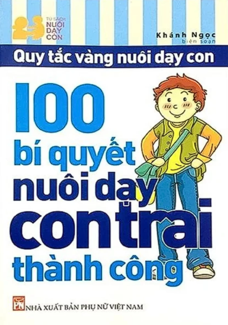 Sách 100 Bí Quyết Nuôi Dạy Con Trai Thành Công