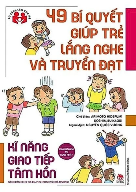 Sách 49 Bí Quyết Giúp Trẻ Lắng Nghe Và Truyền Đạt