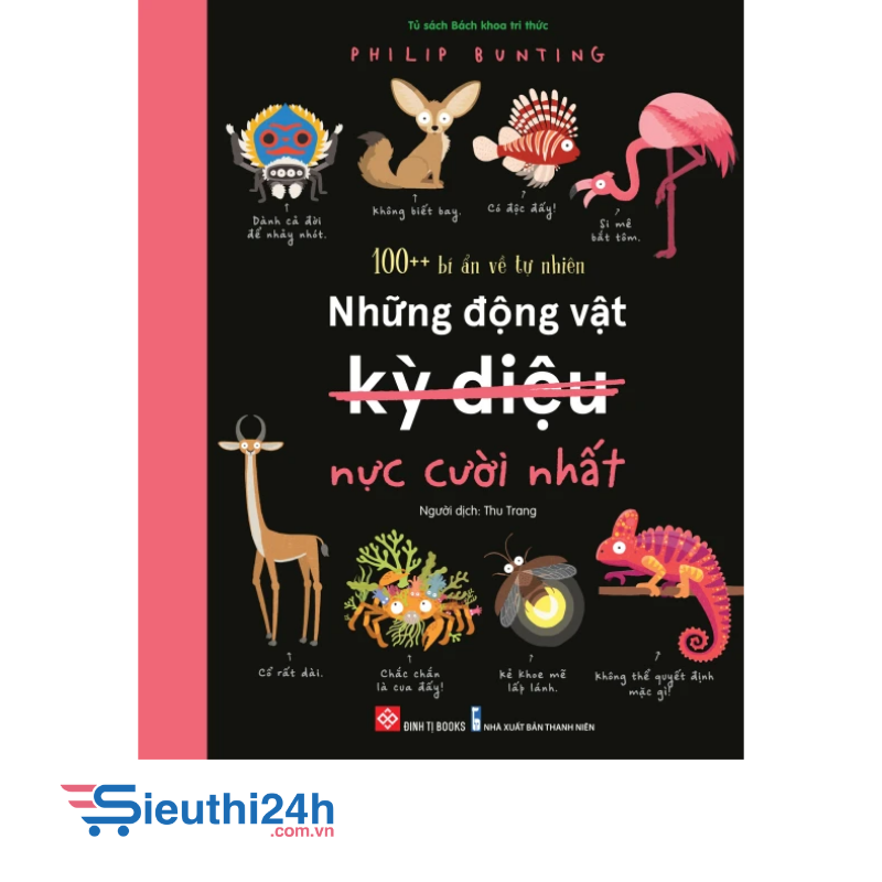 Sách 100++ bí ẩn về tự nhiên - Những động vật kỳ diệu nực cười nhất