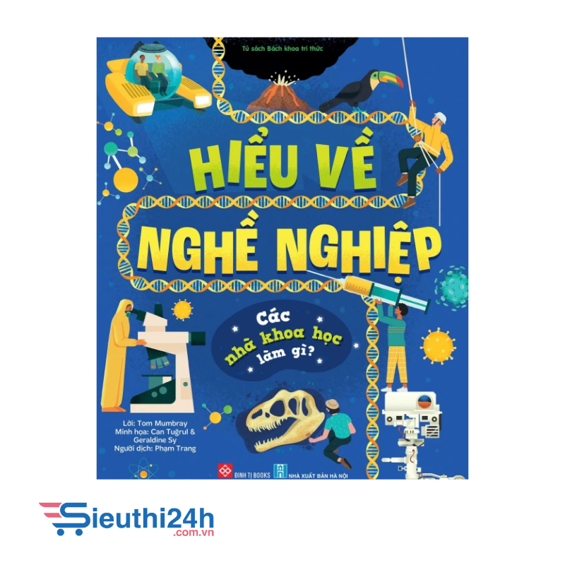 Sách Hiểu về nghề nghiệp - Các nhà khoa học làm gì?