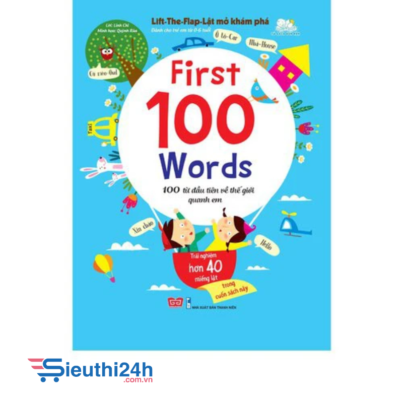 Sách Lift-The-Flap-Lật mở khám phá - First 100 Words - 100 từ đầu tiên về thế giới quanh em