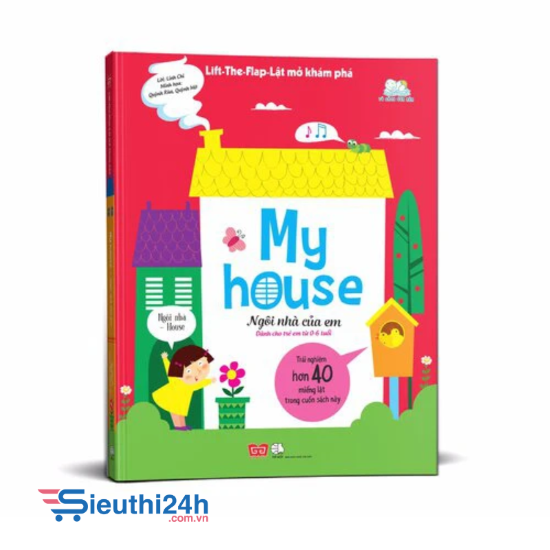 Sách Lift-The-Flap- Lật mở khám phá - My house - Ngôi nhà của em