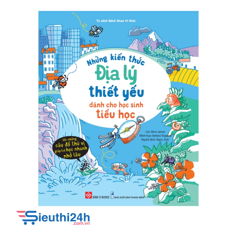 Sách Những kiến thức Địa lý thiết yếu dành cho học sinh tiểu học