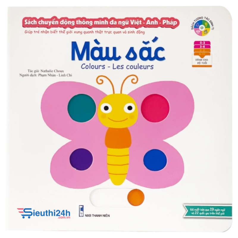 Sách tương tác - Sách chuyển động thông minh đa ngữ Việt - Anh - Pháp: Màu sắc – Colours – Les Couleurs