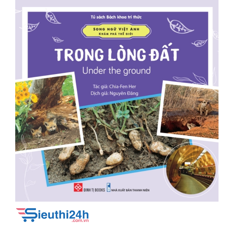 Sách Song ngữ Việt Anh - Khám phá thế giới - Trong lòng đất - Under the ground
