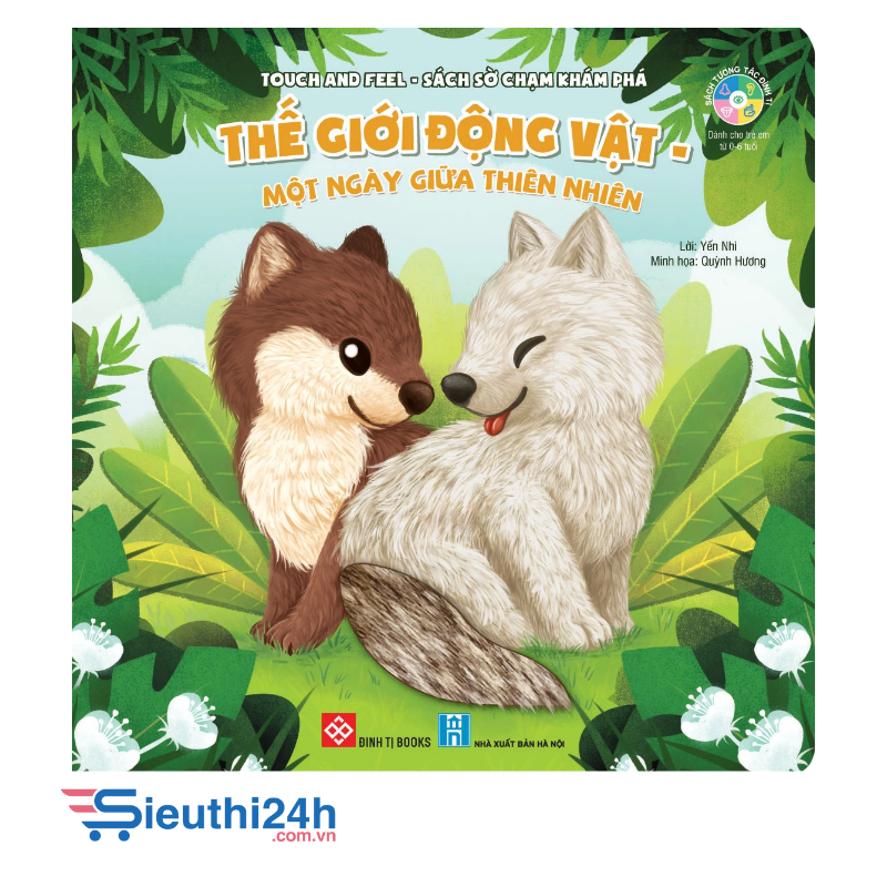 Sách Touch and Feel - Sách Sờ chạm khám phá - Thế giới động vật - Một ngày giữa thiên nhiên