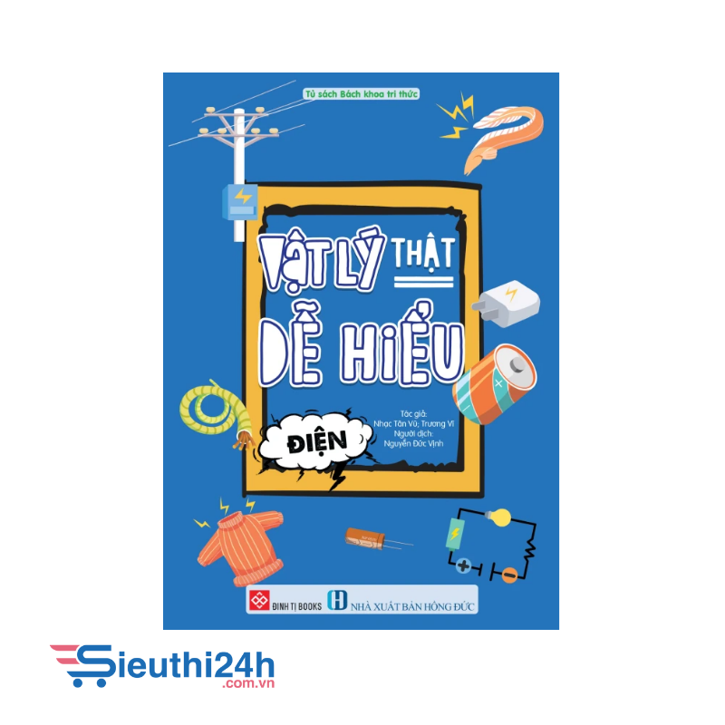 Vật lý thật dễ hiểu - Điện