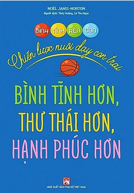 Bình Tĩnh Rèn Con – Chiến Lược Nuôi Dạy Con Trai