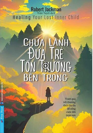 Chữa Lành Đứa Trẻ Tổn Thương Bên Trong