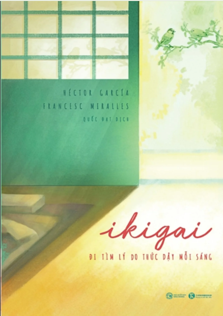 IKIGAI – Đi Tìm Lý Do Thức Dậy Mỗi Sáng