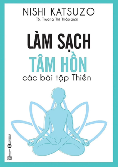 Làm Sạch Tâm Hồn – Các bài Thiền Tập