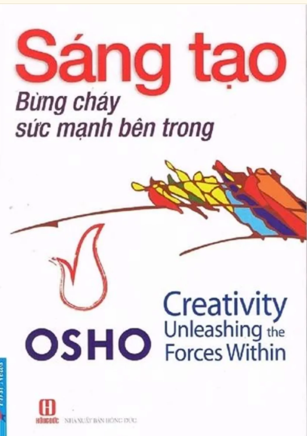 Osho – Sáng Tạo – Bùng Cháy Sức Mạnh Bên Trong